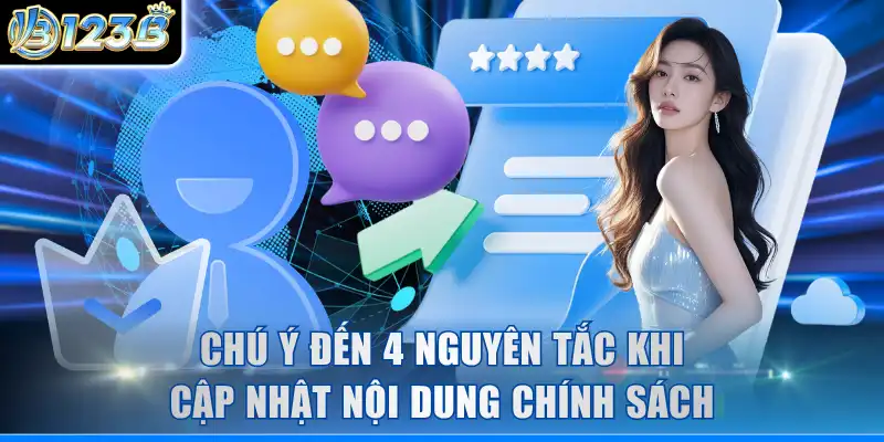 Chú ý đến 4 nguyên tắc khi cập nhật nội dung chính sách